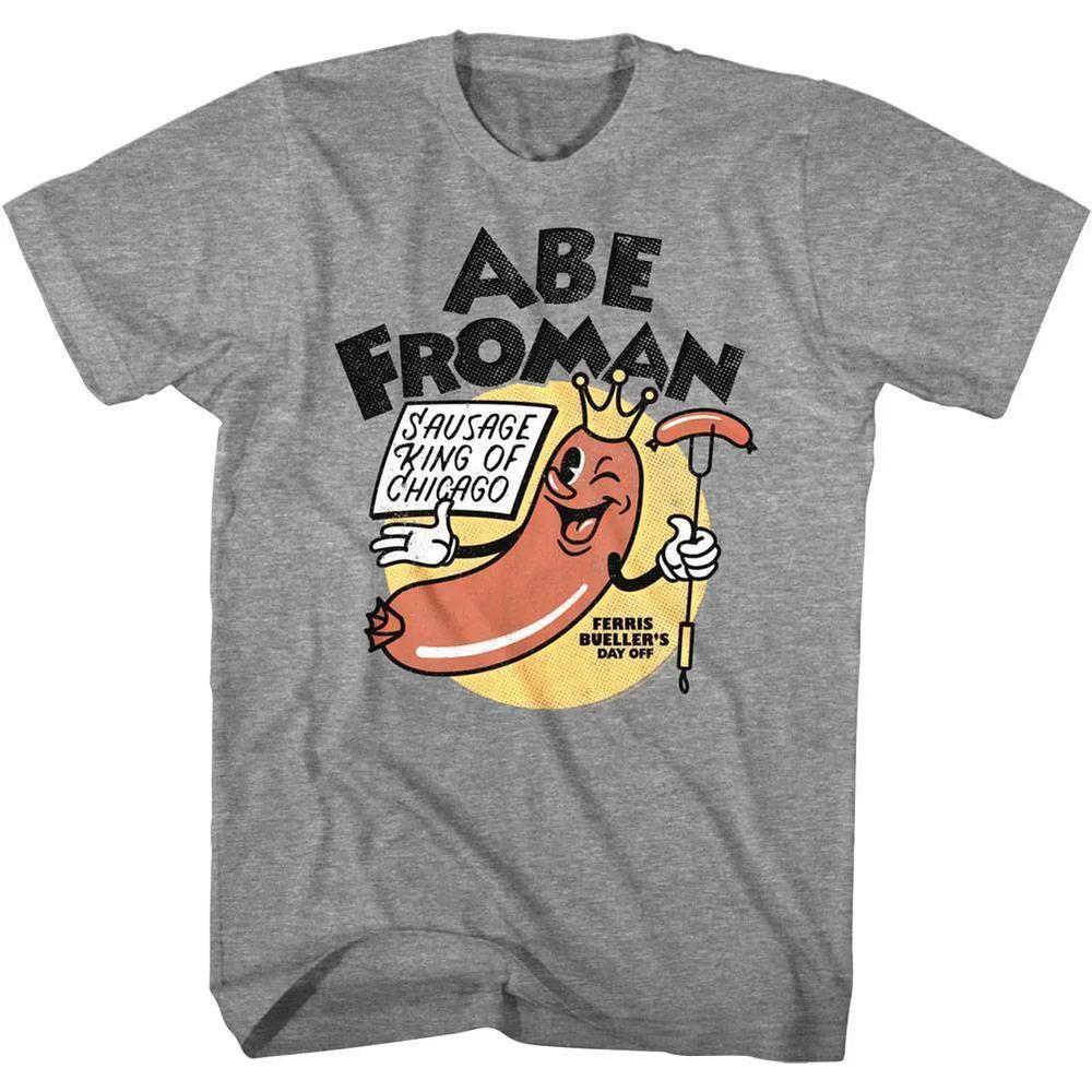 Ferris Bueller Abe Froman Sausage King Of Chicago Unisex T Shirt